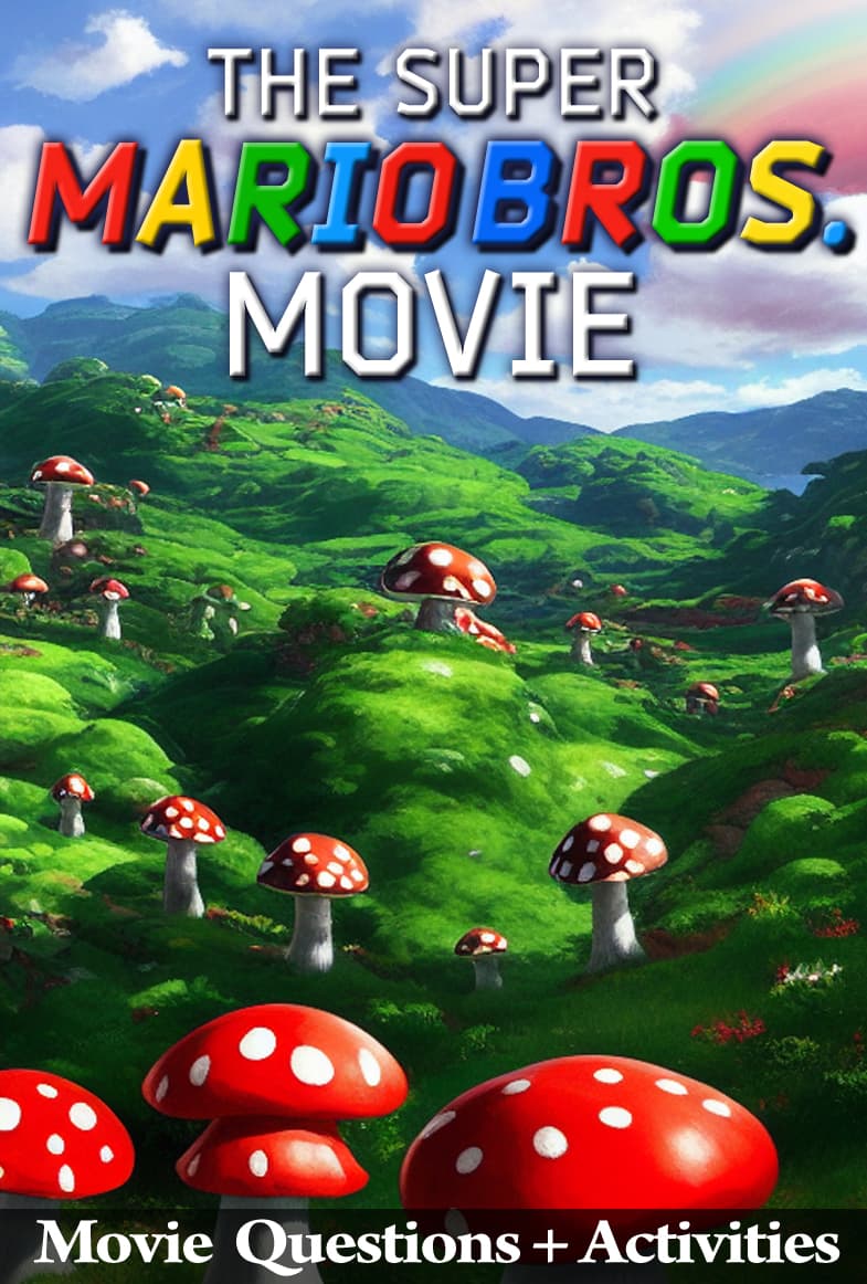 The Super Mario Bros. Movie (2023): The Animated Adventure That Gives Students a Familiar Video Game World Told As a New Kind of Story